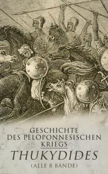 Скачать Geschichte des peloponnesischen Kriegs (Alle 8 Bände) - Thukydides