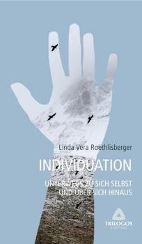 Скачать 3 Individuation - Unterwegs zu sich selbst und über sich hinaus - Linda Vera Roethlisberger