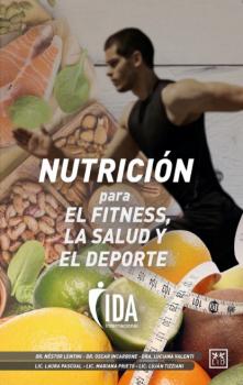 Скачать Nutrición para el fitness, la salud y el deporte - Dr. Oscar Incarbone