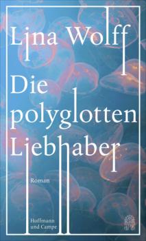 Скачать Die polyglotten Liebhaber - Lina Wolff