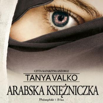 Скачать Arabska księżniczka - Tanya Valko
