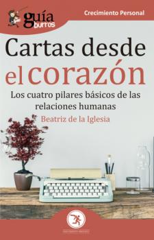 Скачать GuíaBurros Cartas desde el corazón - Beatriz de la Iglesia