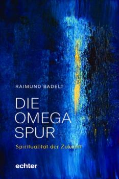 Скачать Die Omega-Spur - Raimund Badelt
