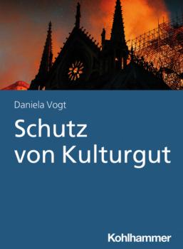 Скачать Schutz von Kulturgut - Daniela Vogt