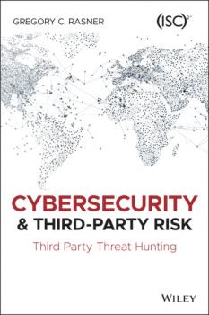 Скачать Cybersecurity and Third-Party Risk - Gregory C. Rasner