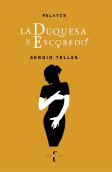 Скачать La Duquesa de Escobedo - Sergio Telles