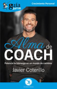 Скачать GuíaBurros: Alma de coach - Javier Coterillo