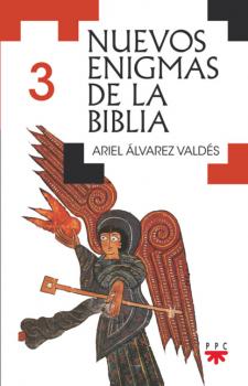 Скачать Nuevos enigmas de la Biblia 3 - Ariel Álvarez Valdés