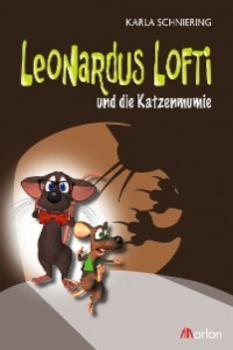 Скачать Leonardus Lofti und die Katzenmumie - Karla Schniering