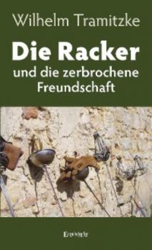 Скачать Die Racker und die zerbrochene Freundschaft - Wilhelm Tramitzke