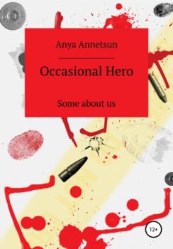 Скачать Occasional hero - Anya Annetsun