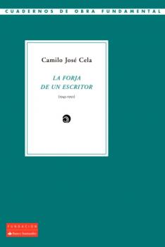Скачать La forja de un escritor (1943-1952)) - Camilo José Cela