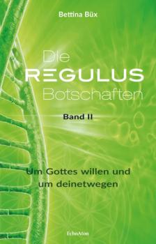 Скачать Die Regulus-Botschaften - Bettina Büx