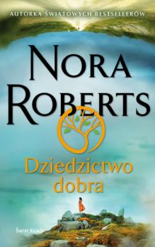 Скачать Dziedzictwo dobra - Nora Roberts