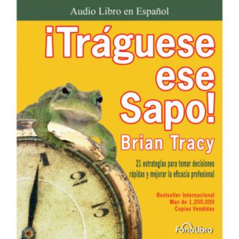 Скачать Traguese ese Sapo (abreviado) - Brian Tracy