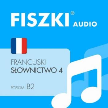 Скачать FISZKI audio – francuski – Słownictwo 4 - Marta Bielak-Bednar