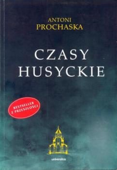 Скачать Czasy husyckie - Antoni Prochaska