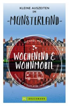 Скачать Wochenend und Wohnmobil - Kleine Auszeiten im Münsterland - Michael Moll