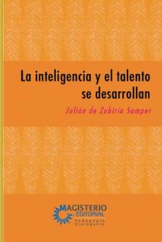 Скачать La inteligencia y el talento se desarrollan - Julián De Zubiría Samper